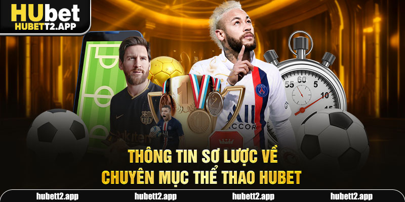 Thông tin sơ lược về chuyên mục thể thao HUBET